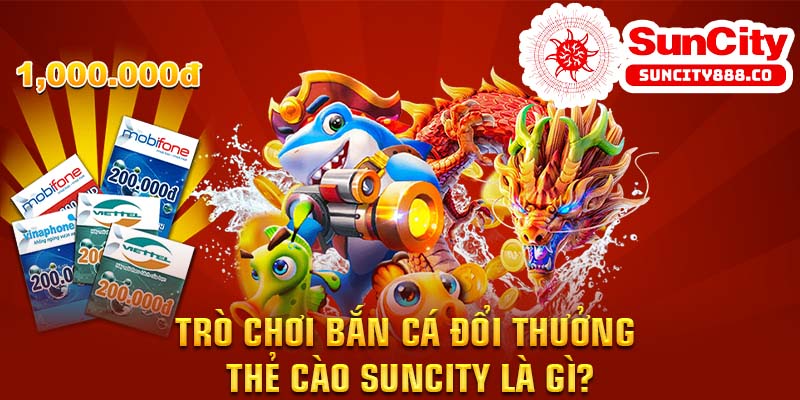 bắn cá đổi thưởng – thẻ cào