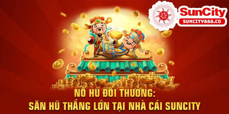 nổ hũ đổi thưởng